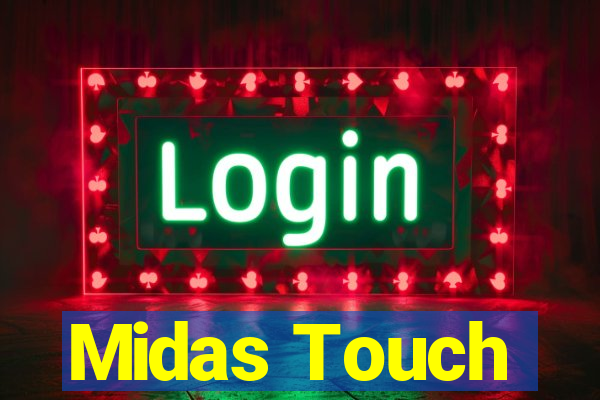 Midas Touch